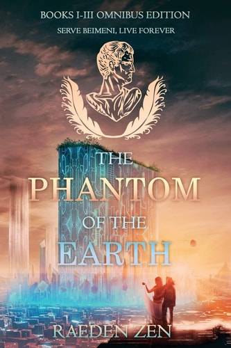 The Phantom of the Earth (Books 1-3 Omnibus Edition)