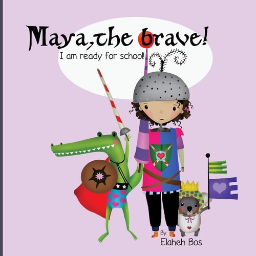 Maya, the Brave I'm Ready for School!