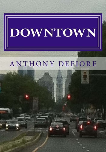 Downtown A South Philadelphia Political Tale