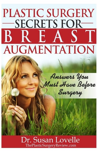 Plastic Surgery Secrets for Breast Augmentation Answers You Must Have Before Surgery
