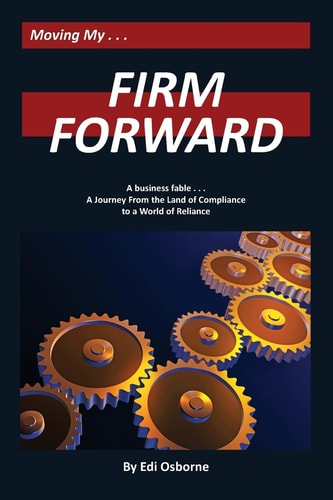 Firm Forward A Journey from the Land of Compliance to the World of Reliance