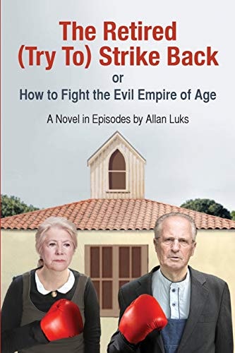 The Retired (Try To) Strike Back A Novel In Episodes