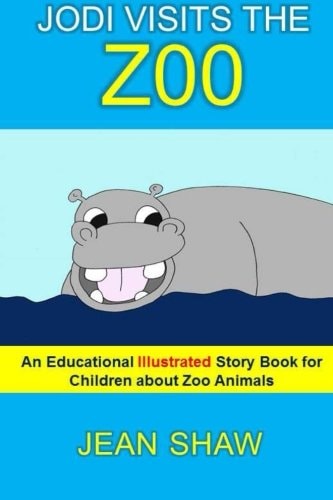 Jodi Visits The Zoo Children's Illustrated Story Book