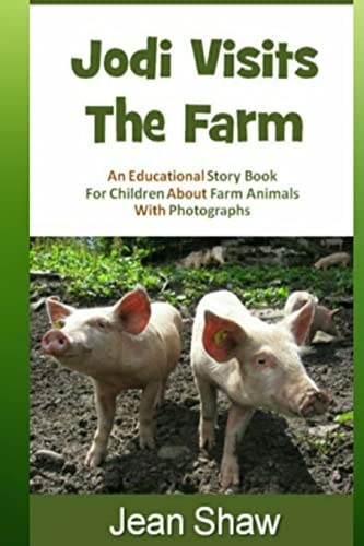 Jodi Visits The Farm Children's Photo Story Book