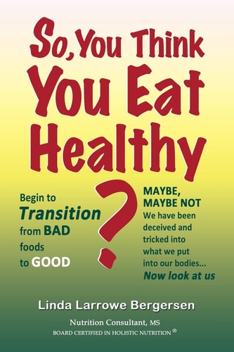 So, You Think You Eat Healthy? Transition from Bad Foods to Good