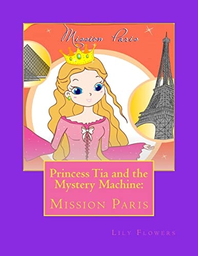 Princess Tia and the Mystery Machine Mission Paris