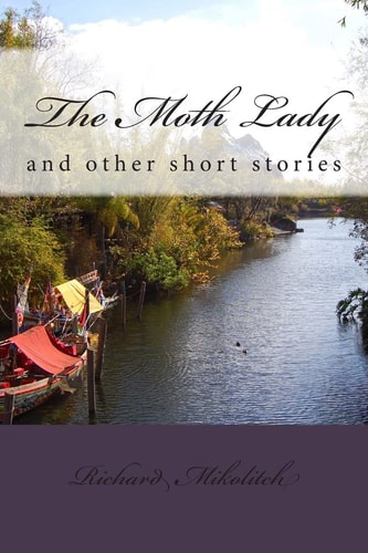 The Moth Lady And Other Short Stories