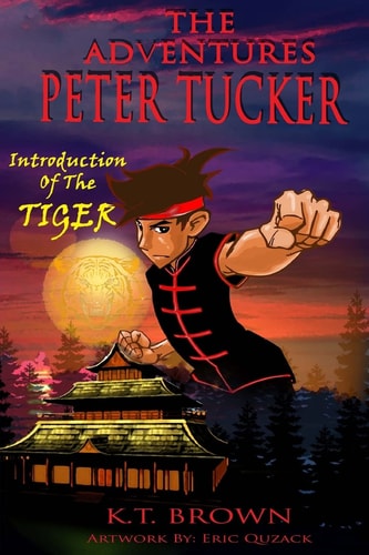 The Adventures of Peter Tucker (Revised Edition) Introduction of the Tiger
