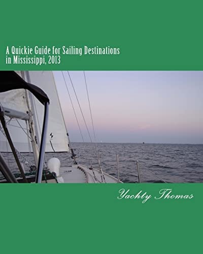 A Quickie Guide for Sailing Destinations in Mississippi 2013