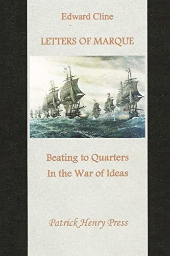 Letters of Marque Beating to Quarters in the War of Ideas