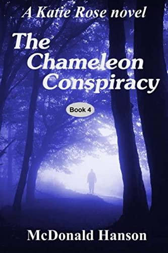 The Chameleon Conspiracy A Katie Rose Novel