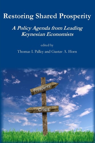 Restoring Shared Prosperity A Policy Agenda from Leading Keynesian Economists