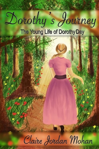 Dorothy's Journey The Young Life of Dorothy Day