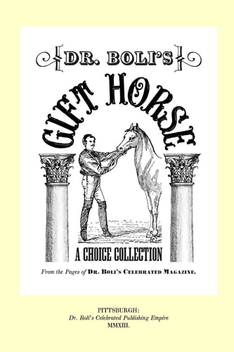 Dr. Boli's Gift Horse