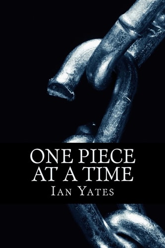 One Piece At A Time A DCI Peter Carter Novel