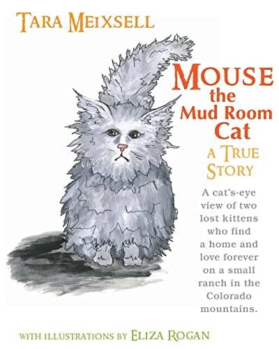 Mouse The Mudroom Cat A True Children's Story from a Colorado Ranch