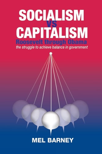 SOCIALISM Vs CAPITALISM Roosevelt Through Obama