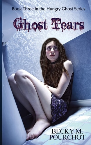 Ghost Tears The Hungry Ghost Series Book 3