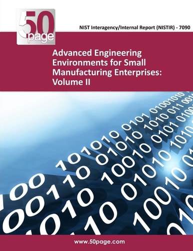 Advanced Engineering Environments for Small Manufacturing Enterprises Volume II