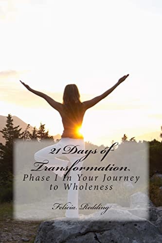21 Days of Transformation Phase 1 In Your Journey To Wholeness