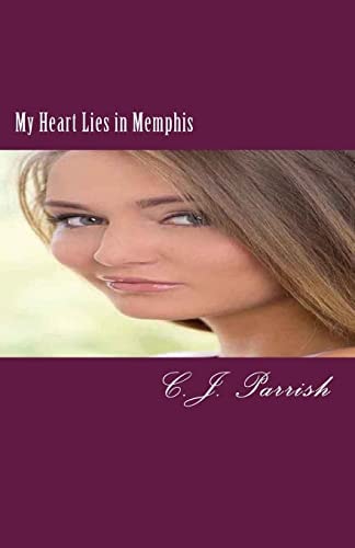 My Heart Lies in Memphis An American Song, Book 1