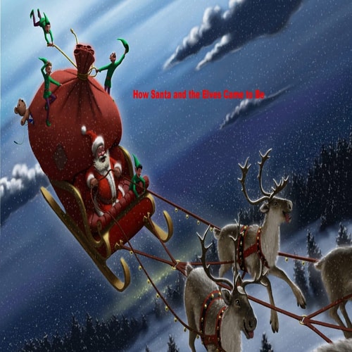 How Santa and the Elves Came to Be