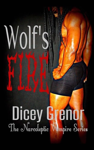 Wolf's Fire The Narcoleptic Vampire Series Vol. 3. 2