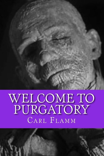 Welcome To Purgatory From the Author of "Welcome To Fairyland"