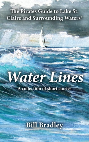 Water Lines The Pirates Guide to Lake St. Claire and Surrounding Waters