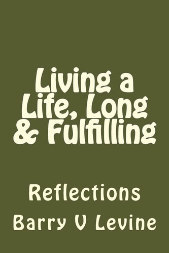 Living a Life, Long and Fulfilling Reflections