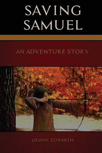 Saving Samuel An Adventure Story
