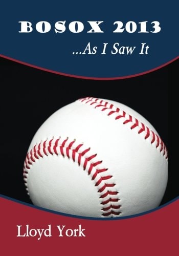 Bosox 2013... As I Saw It