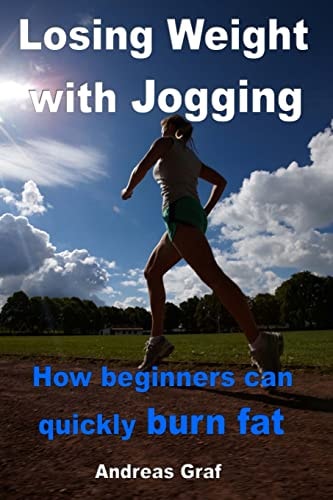 Losing Weight with Jogging - How Beginners Can Quickly Burn Fat From Equipment to Correct Nutrition