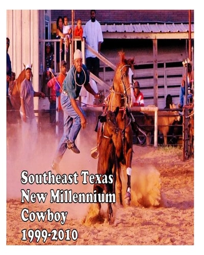 Southeast Texas New Millennium Cowboy 1999-2010