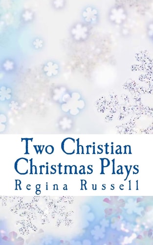 Two Christian Christmas Plays For Church Drama Groups