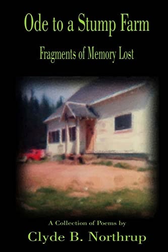 Ode to a Stump Farm Fragments of Memory Lost