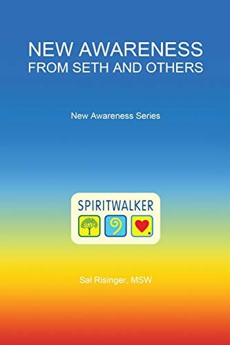 New Awareness From Seth and Others