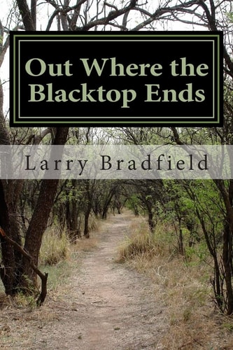 Out Where the Blacktop Ends Cowboy and Western Poetry