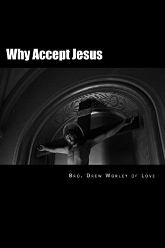 Why Accept Jesus He Will Accept You If You Accept Him