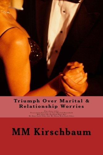 Triumph Over Marital and Relationship Worries