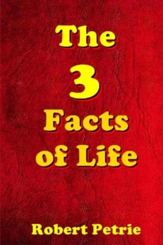 The 3 Facts of Life