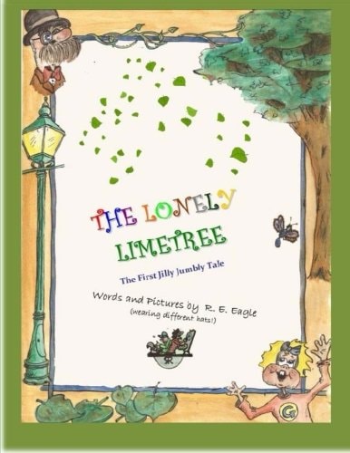 The Lonely Lime Tree The First Jilly Jumbly Tale