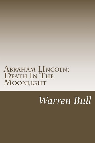 Abraham Lincoln Death In The Moonlight