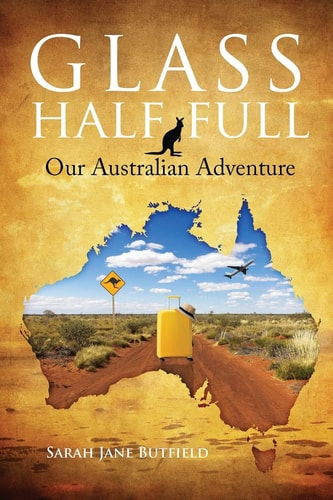 Glass Half Full Our Australian adventure