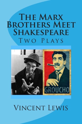 Two Plays The Marx Brothers Meet Shakespeare