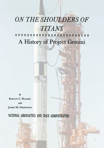 On The Shoulders of Titans A History of Project Gemini