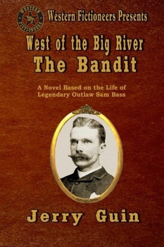 West of the Big River The Bandit