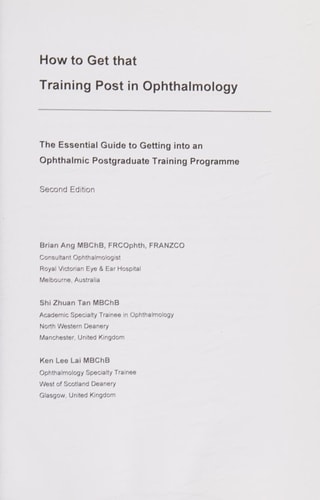 How to Get that Training Post in Ophthalmology The Essential Guide to Getting Into an Ophthalmic Postgraduate Training Programme
