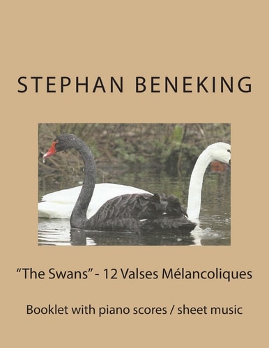 Beneking Booklet with Piano Scores of "The Swans" - 12 Valses Melancoliques: Beneking: Booklet with Piano Scores of "The Swans" - 12 Valses Melancoliques