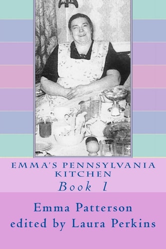 Emma's Pennsylvania Kitchen Book 1